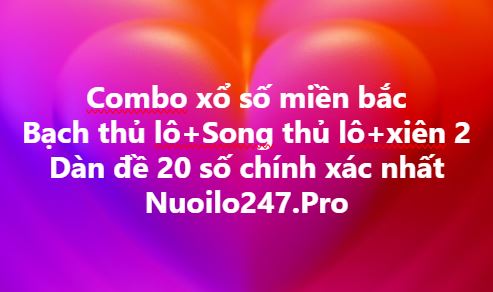 Combo xổ số miền bắc