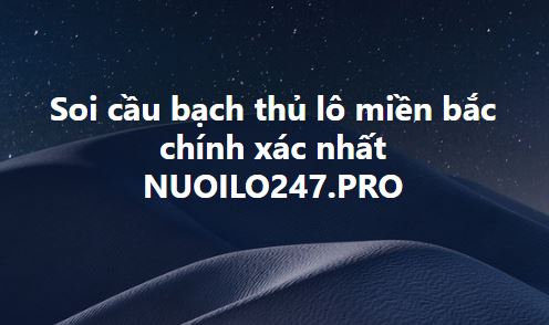 Soi cầu bạch thủ lô miền bắc