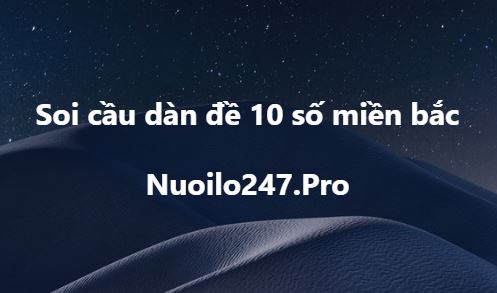Soi cầu dàn đề 10 số
