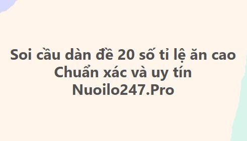 Soi cầu dàn đề 20 số