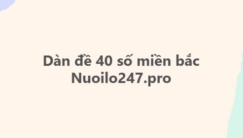 Soi cầu dàn đề 40 số