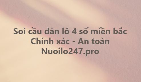 Soi cầu dàn lô 4