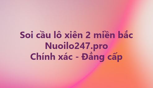 Soi cầu lô xiên 2