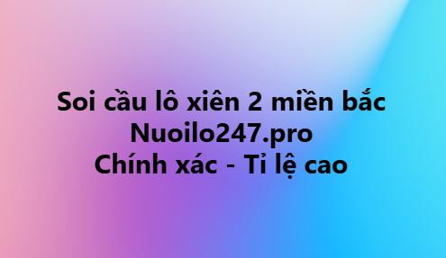 Soi cầu lô xiên 2