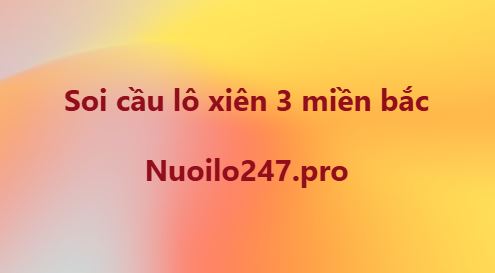 Soi cầu lô xiên 3