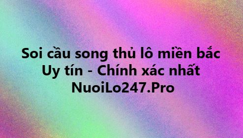 Soi cầu song thủ lô